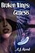 Broken Wings: Genesis