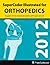 Supercoder Illustrated for Orthopedics 2012 by The Coding Institute