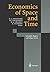 Economics of Space and Time...