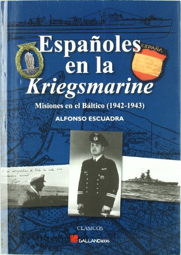 Españoles en la Kriegsmarine: Misiones en el Báltico (1942-1943)