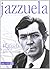 Jazzuela: El Jazz En Rayuela, La Novela de Julio Cortázar