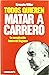 Todos quieren matar a Carrero: La conspiración dentro del Régimen