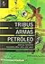 TRIBUS ARMAS PETROLEO