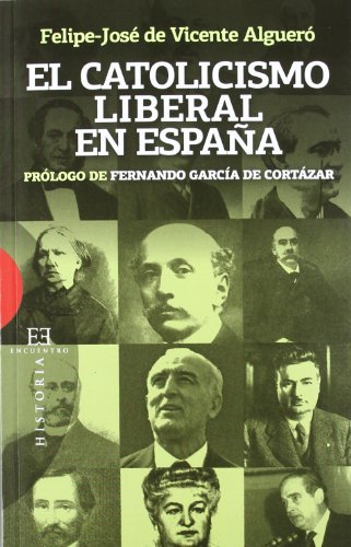 El catolicismo liberal en España (Spanish Edition)