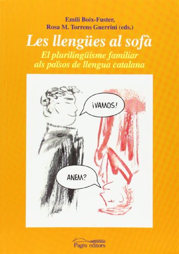 Les llengües al sofà: El plurilingüisme familiar als països de llengua catalana (Sèrie Estudis) (Catalan Edition)