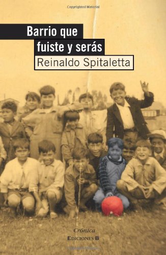 Barrio Que Fuiste y Serás (Spanish Edition)