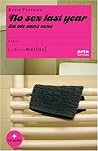 No sex last year : La vie sans sexe