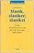 Slank, slanker, slankst by Jaap Spaans