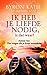 Ik heb je liefde nodig, is dat waar? by Byron Katie