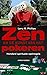 Zen en de kunst van het pokeren by Larry W. Phillips