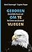 Geboren om te vliegen by Henk Stoorvogel