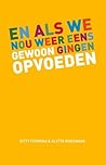 En als we nou gew...