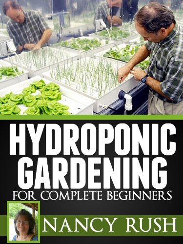 Hydroponic Gardening for Complete Beginners (Kindle Edition)
