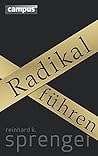 Radikal Führen