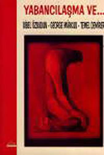 Yabancılaşma ve... (Paperback)