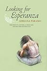 Looking for Esperanza: The Story of a Mother, a Child Lost, and Why They Matter to Us