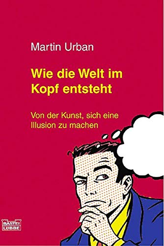 Wie die Welt im Kopf entsteht (Paperback)