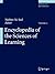 Encyclopedia of the Sciences of Learning