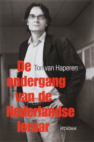 De ondergang van de Nederlandse leraar (Paperback)