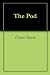 The Pod