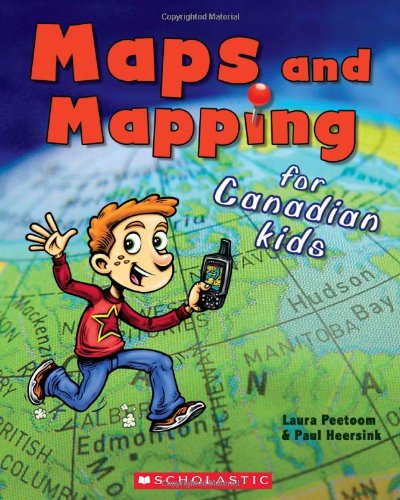 Maps and Mapping for Canadian Kids (Paperback)