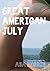Great American July by Asa Morris