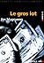 le gros lot by Jim Magnuson