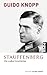 Stauffenberg. Die wahre Geschichte