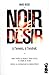 Noir Désir à l'envers, à l'endroit by Marc Besse
