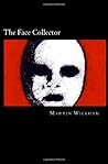 The Face Collector by Martin Wickham