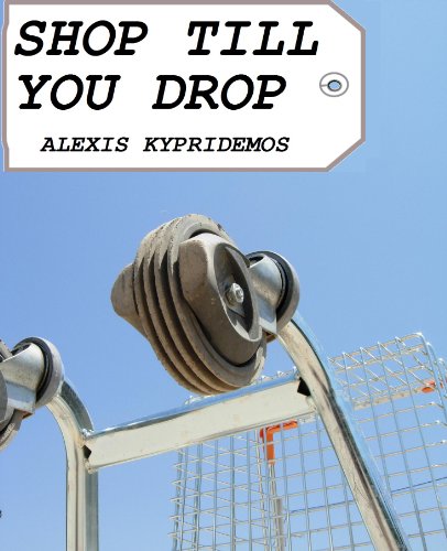 Shop Till You Drop (Kindle Edition)