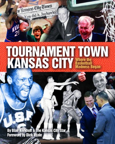 Tournament Town Kansas City: Where the Basketball Madness Began (Paperback)