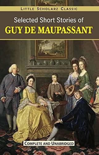Selected Short Stories of Guy De Maupassant