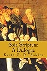 Sola Scriptura: A...
