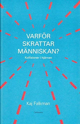 Varför skrattar människan? Kollisioner i hjärnan (Hardcover)