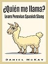 ¿Quién me llama? Learn Peruvian Spanish Slang