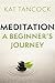 Meditation: A Beginner's Journey