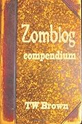 Zomblog: Compendium