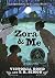 Zora and Me by Victoria Bond Zora and Me by Victoria Bond