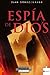 Espía de Dios by Juan Gómez-Jurado