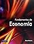 Fundamentos de Economia / Fundamentals of Ecomomics (High School) (Spanish Edition)