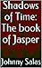 Shadows of Time: The book o...