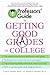 Professors' Guide(TM) to Getting Good Grades in College