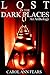 Lost in the Dark Places
