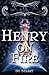 Henry on Fire