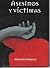 asesinos y víctimas