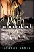 Wonderland by Joanna Nadin Wonderland by Joanna Nadin
