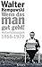 Wenn das man gut geht!: Aufzeichnungen 1956-1970