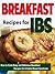 Breakfast Recipes for IBS: ...
