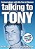 Talking to Tony
